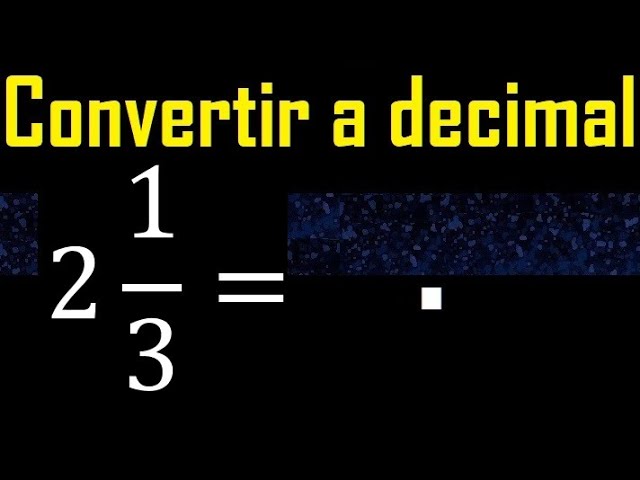 50 Ejemplos de Fracciones Decimales: Un Tercio en Decimal 27 50 ejemplos de fracciones decimales un tercio en decimal