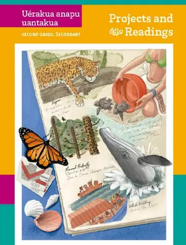 Libro Projects and Readings Second grade Segundo Grado de Secundaria 2025-2026 7 Uerakua anapu uantakua Projects and Readings segundo Secundaria