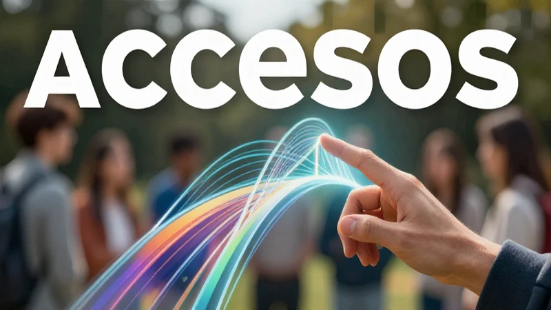 Accesos: Definición, concepto y su importancia clave 3 Acceso: un puente conceptual hacia el conocimiento