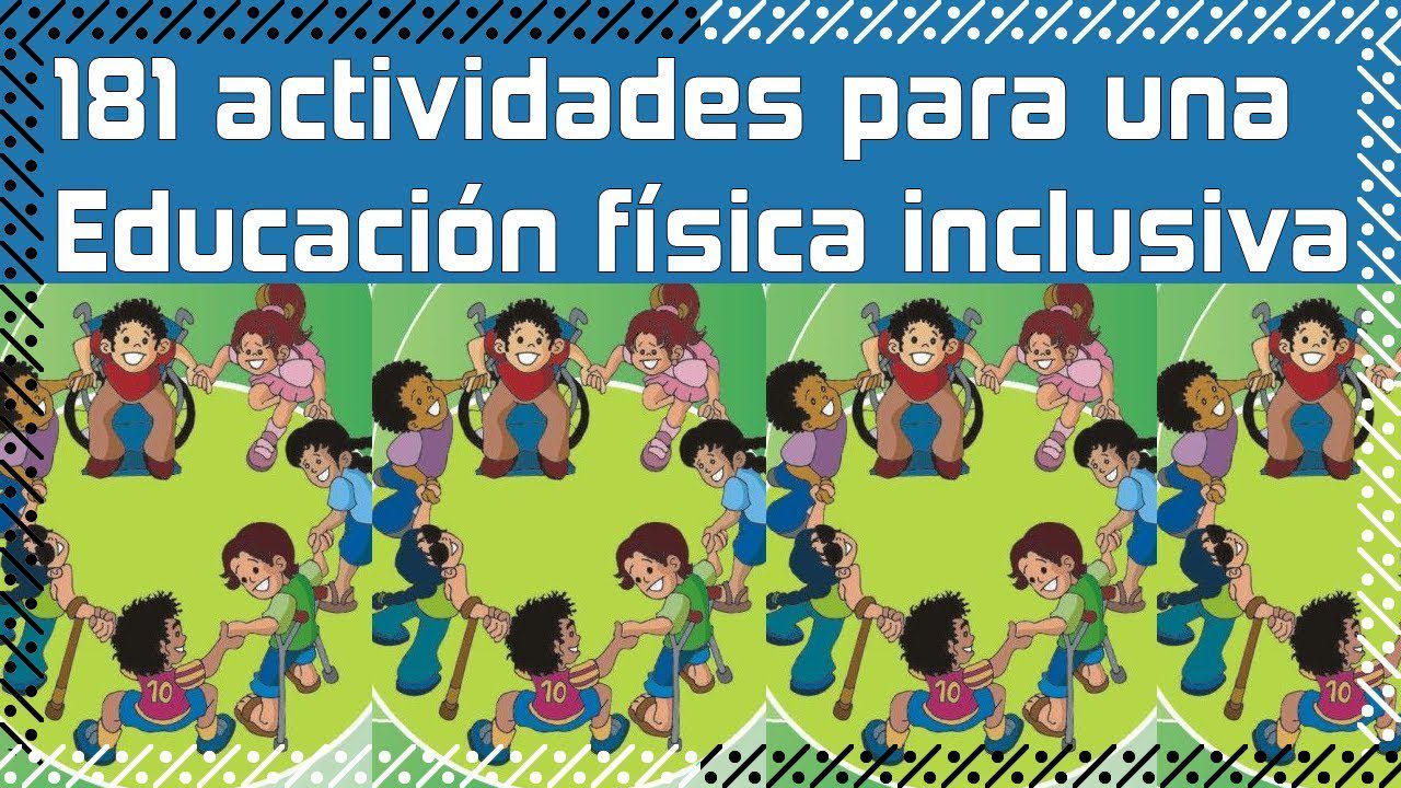 actividades recreativas inclusivas promoviendo la inclusion en educacion fisica