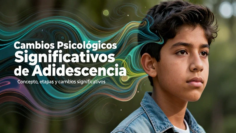 Cambios psicológicos de la adolescencia mexicana