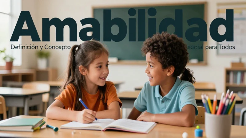 Amabilidad: concepto esencial para todos