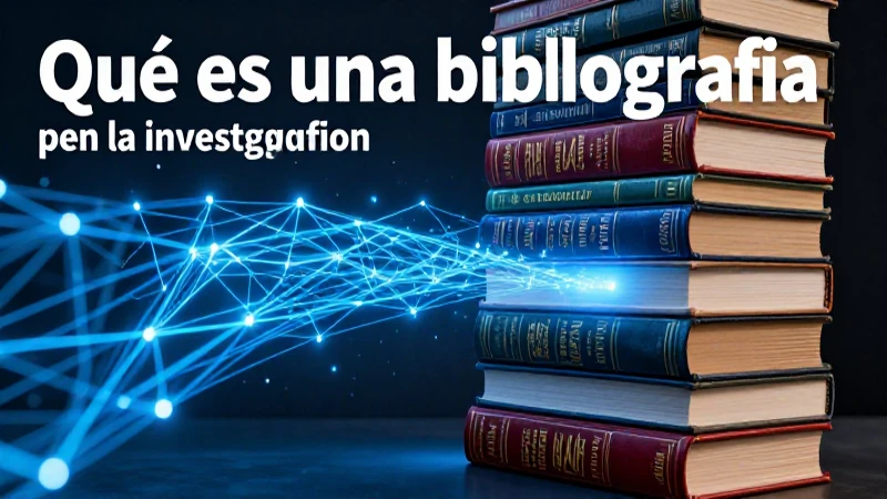 La bibliografía es esencial para la investigación
