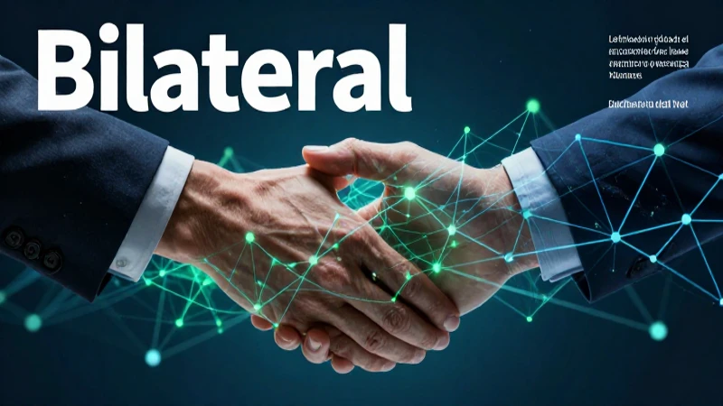 Definición e importancia clave de bilateralidad