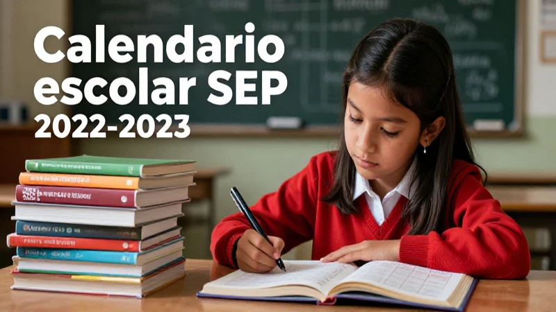 Descarga el calendario escolar SEP 2022-2023