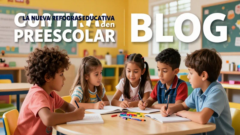 La reforma educativa transforma el preescolar