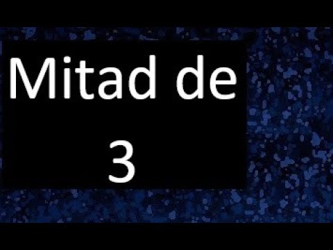 Conoce la respuesta: ¿Cuál es la mitad de 3? ¡Aprende ahora! 2 conoce la respuesta cual es la mitad de 3 aprende ahora