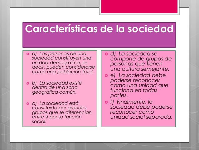 conoce las caracteristicas sociales que definen nuestra sociedad