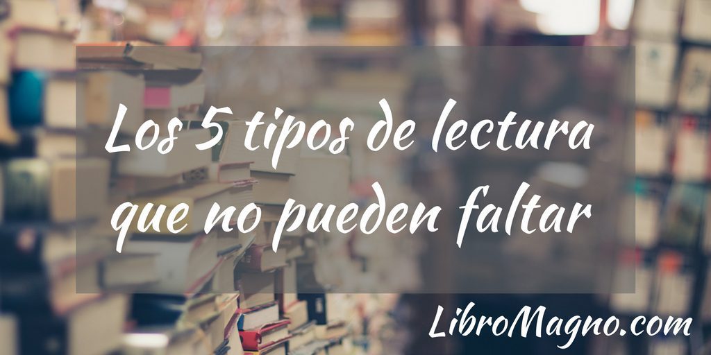 Conoce los 5 tipos de lectura esenciales para mejorar tu comprensión 2 conoce los 5 tipos de lectura esenciales para mejorar tu comprension