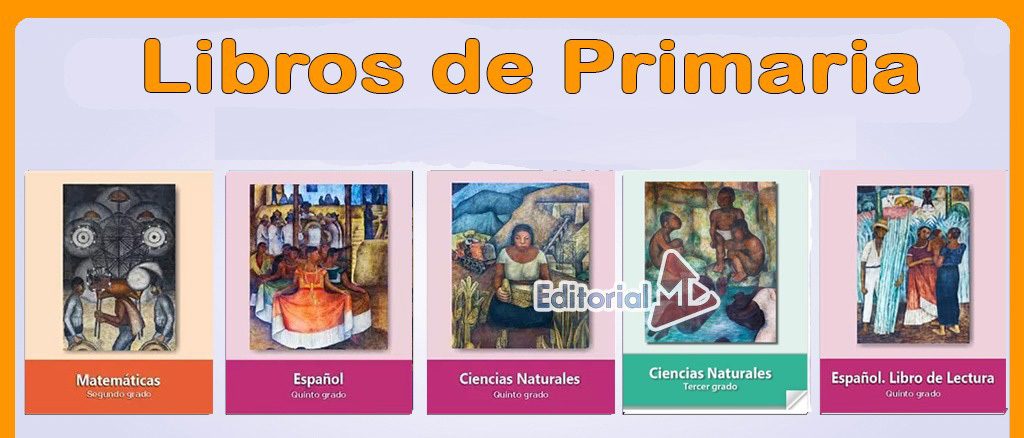 conoce los nuevos libros de texto para primaria 2023 de conaliteg