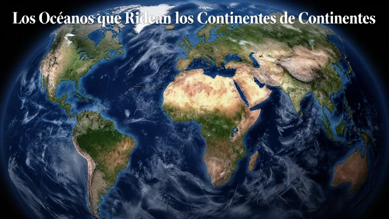 Continentes: Concepto, tipos y océanos que los rodean 6 Visión detallada de océanos y continentes