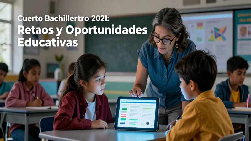 Cuarto Bachillerato 2021: Retos y Oportunidades Educativas 9 Recursos educativos para estudiantes y docentes