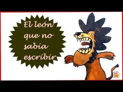 cuento para imprimir el leon que no sabia escribir