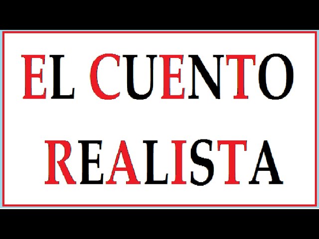 cuento realista definicion concepto y caracteristicas