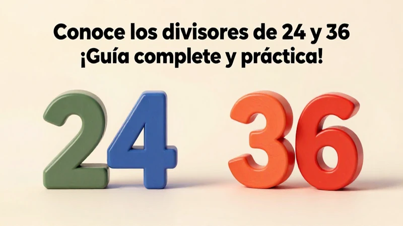 Comparación de divisores de 24 y 36