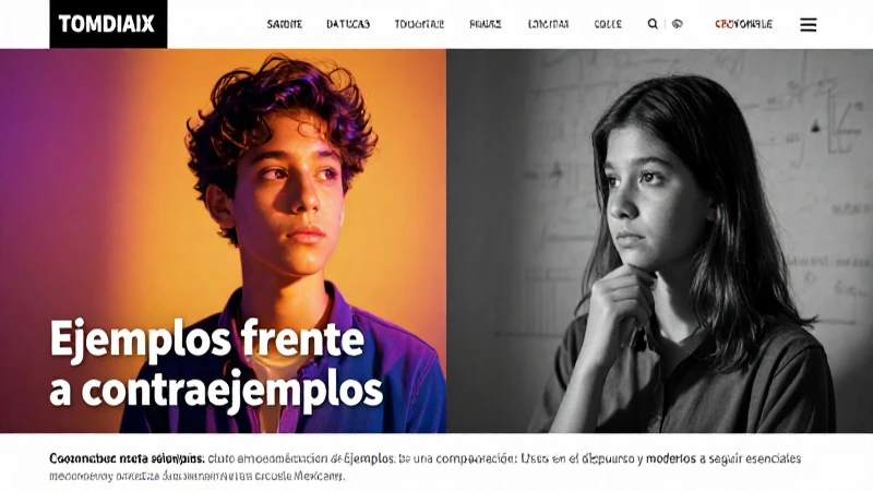 Ejemplos: Usos en el discurso y modelos a seguir esenciales 5 Educativa: Ejemplos y contraejemplos en alta definición