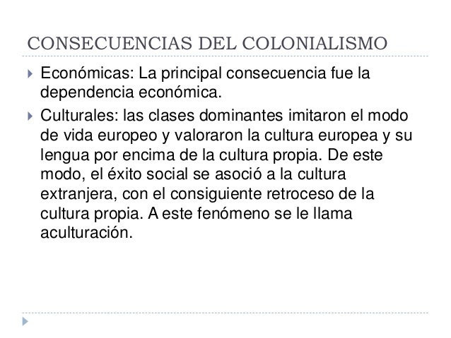 El Impacto Del Colonialismo Análisis Causas Y Consecuencias 3954