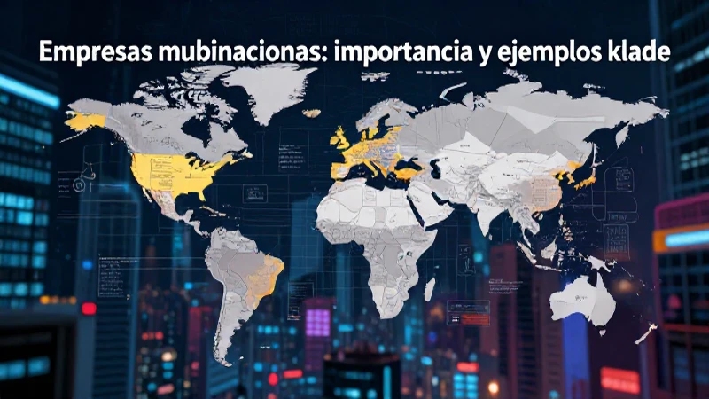 Empresas globales definen el comercio internacional moderno