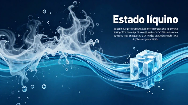 Cambios de estado en líquidos, visualización dinámica