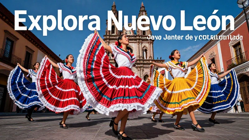 Tradición y cultura vibrante de Nuevo León