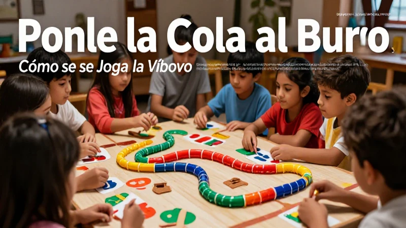 Juego Ponle la Cola al Burro: Cómo se Juega la Víbora 4 Juego educativo vibrante sobre tradiciones mexicanas