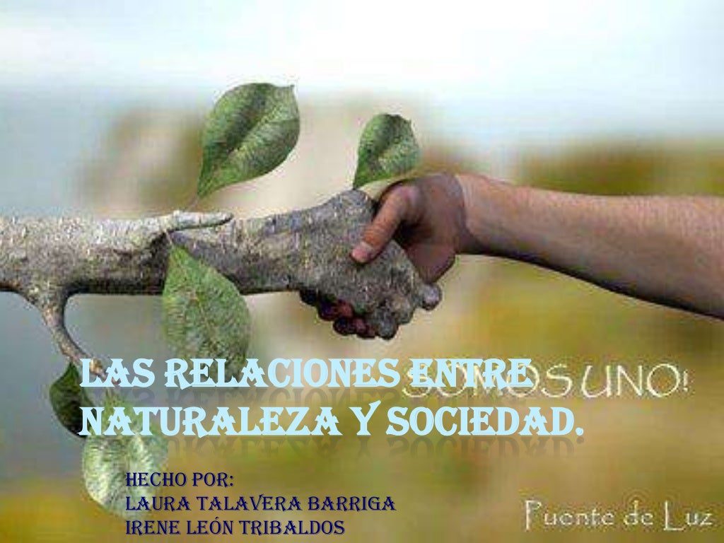 la conexion naturaleza sociedad clave para entender el mundo
