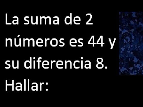 la suma de dos numeros calculo entre diferencia y suma
