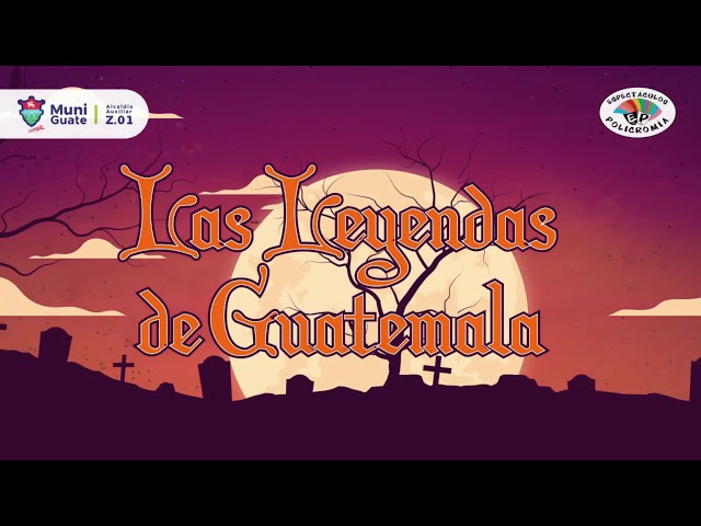 Leyendas de Guatemala: Misterios y Cultura en Cortos 2 leyendas de guatemala misterios y cultura en cortos 4