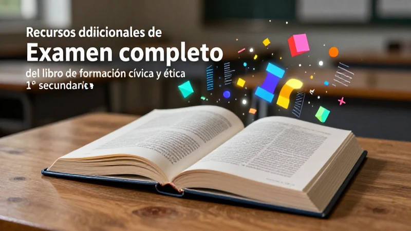 Examen completo del libro de formación cívica y ética 1º secundaria 5 Portada vibrante para recursos educativos