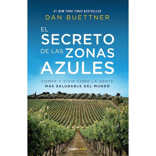Libro revolucionario: Secretos de las zonas azules que cambian vidas 2 libro revolucionario secretos de las zonas azules que cambian vidas