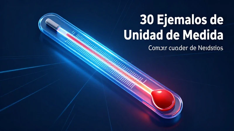 Medidas de Unidades: 30 Ejemplos de Unidad de Medida 6 Ilustración educativa de termómetro con ejemplos