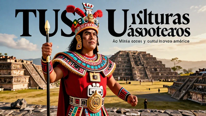 Majestuosas culturas Mixteca y Zapoteca de Mesoamérica