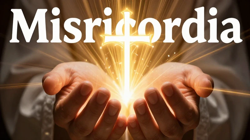 Misericordia: esencia fundamental de la tradición cristiana