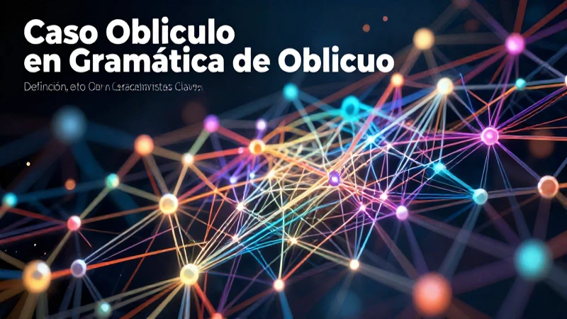 Oblicuo: Definición, Concepto y Características Clave 5 Ilustración educativa abstracta de Caso Oblicuo