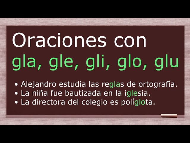 Oraciones con las sílabas gla, gle, gli, glo y glu 2 oraciones con las silabas gla gle gli glo y glu