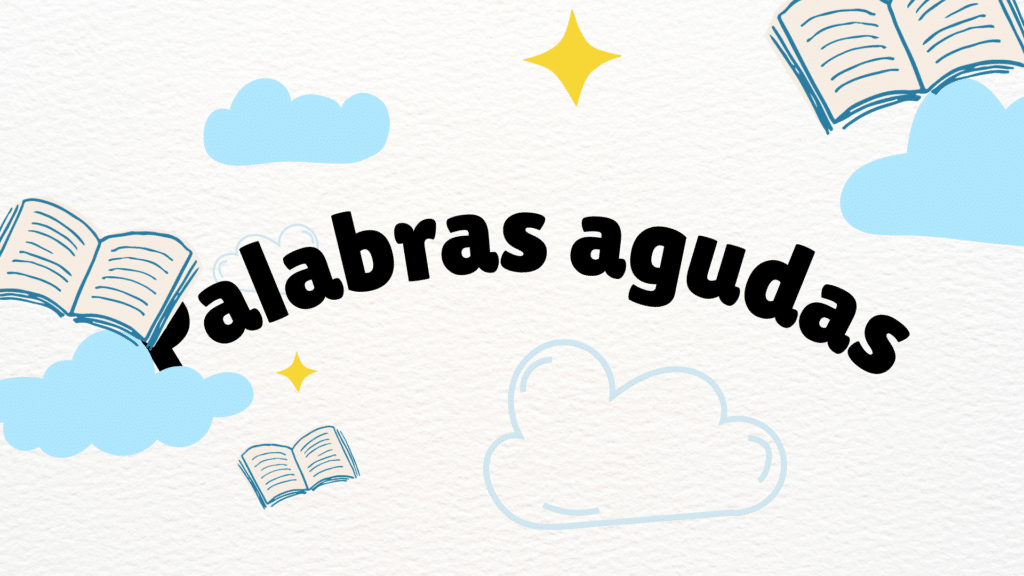 palabras agudas que terminan en s 100 ejemplos clave