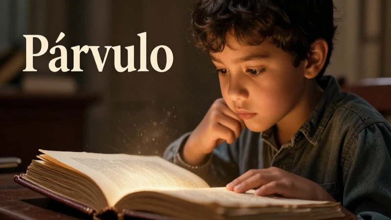 Origen y concepto de Párvulo
