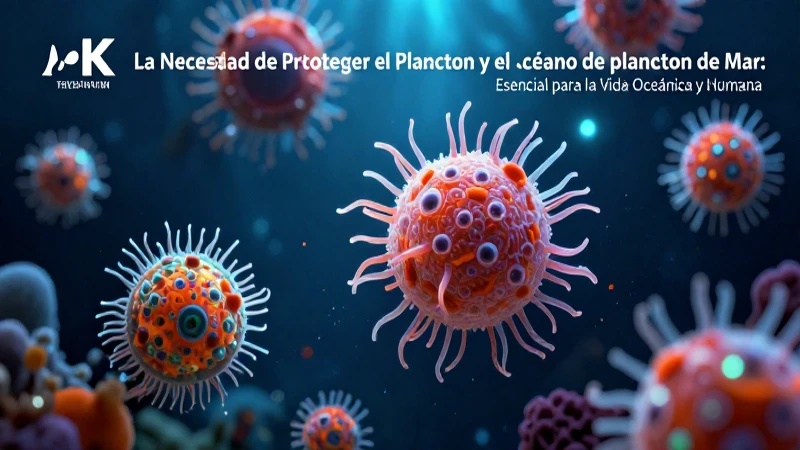 El plancton es esencial para la vida