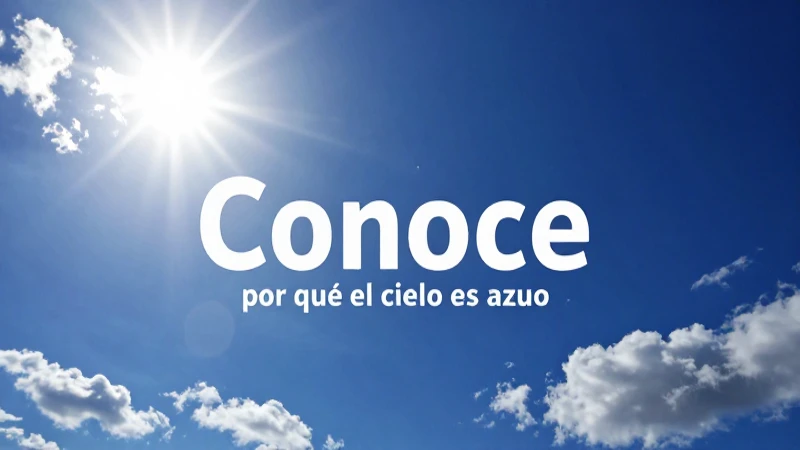 El sol crea cielos azules con luz intensa