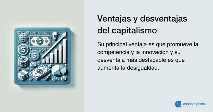 que es el capitalismo y cuales son sus pros y contras 3