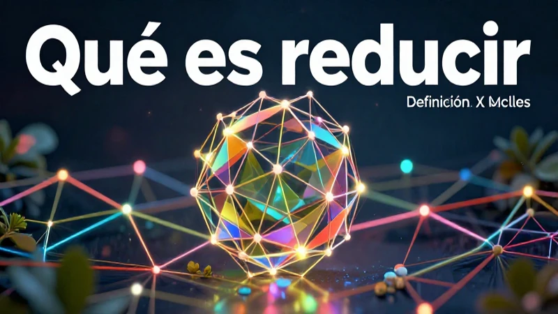Usos y conceptos de la reducción