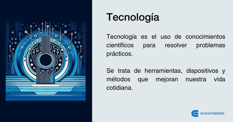 Qué es una tecnología: definición, usos y conceptos clave