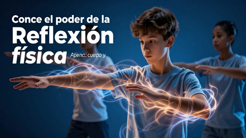 Conexión cuerpo-mente, aprendizaje profundo y enfocado