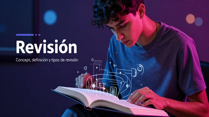 Revisión: Concepto, definición y tipos de revisión 3 La revisión impulsa el conocimiento